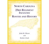 North Carolina 23rd Regiment Infantry Roster and History