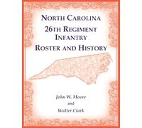North Carolina 26th Regiment Infantry Roster and History