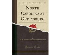 North Carolina at Gettysburg (Classic Reprint)
