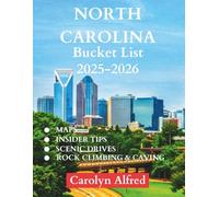 NORTH CAROLINA BUCKET LIST 2025-2026: Explore the Mountains, Coastlines, Cities & Hidden Treasures of the Tar Heel State (World Tour)