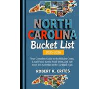 NORTH CAROLINA Bucket list 2025-2026: Your Complete Guide to the Hidden Gems, Local Food, Scenic Road Trips, and 100 Must-Do Activities in the Tar Heel State. (EasyTravel Guides)