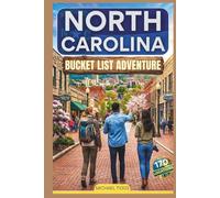 North Carolina Bucket List Adventure Guide: Explore the Blue Ridge Mountains, Scenic Landmarks and Coastal Islands in the State (Universal Luxury Travel Guides)