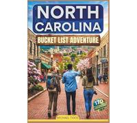 North Carolina Bucket List Adventure Guide: Explore the Blue Ridge Mountains, Scenic Landmarks and Coastal Islands in the State (Universal Luxury Travel Guides)