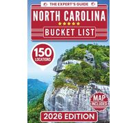 North Carolina Bucket List: The Insider's Guide to 150 Epic Waterfalls, Bluffs, and Hidden Gems: Explore the Wild & Uncover the Unknown (Digital Map Included)
