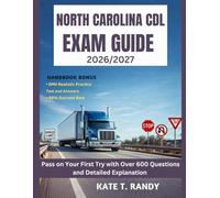 NORTH CAROLINA CDL EXAM GUIDE 2026/2027: Pass on Your First Try with Over 600 Questions and Detailed Explanations