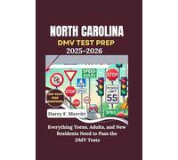 North Carolina DMV Test Prep 2025-2026: Everything Teens, Adults, and New Residents Need to Pass the DMV Tests (DMV MASTERY SERIES)