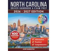 North Carolina Driver Handbook & Exam Prep: 400 Practice Questions, Road Signs Guide & Complete Study Manual for the North Carolina DMV Permit Test (FULL COLOR EDITION)