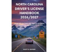 NORTH CAROLINA DRIVER’S LICENSE HANDBOOK 2026/2027: Clear Explanations and Practice Material to Ensure Exam Readiness and Success