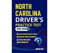 NORTH CAROLINA DRIVER'S PRACTICE TEST: 300+ Practice Questions and Answers to passing your Driver's License Exam (USA Drivers Practice Test Manuals)