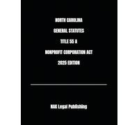 NORTH CAROLINA GENERAL STATUTES TITLE 55 A NONPROFIT CORPORATION ACT 2025 EDITION