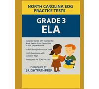 North Carolina Grade 3 ELA EOG Practice Tests: 160 Questions • 4 Full-Length Practice Tests • Aligned to NC DPI Standards (North Carolina EOG Practice Tests)