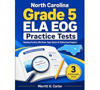 North Carolina Grade 5 ELA EOG Practice Tests: Standards-Based Reading Practice with Mini-Tests, Topic Review, Vocabulary Questions, Detailed Answer Explanations, and Online Exam Simulator