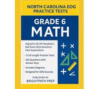 North Carolina Grade 6 Math EOG Practice Tests: 225 Questions • 5 Full-Length Practice Tests • Aligned to NC DPI Standards (North Carolina EOG Practice Tests)