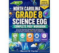 North Carolina Grade 8 Science EOG Complete Prep Workbook: All-in-One Standards-Based Review with Diagrams, 220+ Practice Questions, Full-Length Tests, Online Exam Simulator & Flashcards