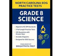 North Carolina Grade 8 Science EOG Practice Tests: 5 Full-Length NC DPI-Aligned Practice Tests with 220 Questions, Detailed Answer Keys, and Explanations (North Carolina EOG Practice Tests)
