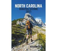 NORTH CAROLINA HIKING GUIDE 2025: Discover the State’s Hidden Gems, Majestic Forests, and Stunning Views