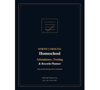 North Carolina Homeschool Attendance, Testing & Records Planner: 2026-2027 School Year