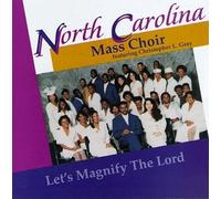 North Carolina Mass Choir - Let's Magnify the Lord