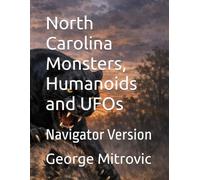 North Carolina Monsters, Humanoids and UFOs: Navigator Version
