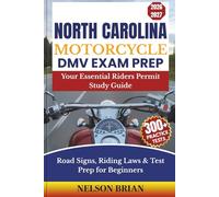 North Carolina Motorcycle DMV EXAM PREP: Your Essential Riders Permit Study Guide - Road Signs, Riding Laws & Test Prep for Beginners (Two-Wheel Test Mastery Series)