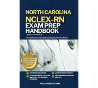 NORTH CAROLINA NCLEX-RN EXAM PREP HANDBOOK: A Comprehensive Review Guide to Passing Your Exam on First Try (USA NCLEX-RN STUDY GUIDES)
