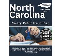 North Carolina Notary Public Exam Prep 2025-2026: Mastering NC Notary Law, 300 Practice Questions, 3 Full-Length Exams, Official References & In-Depth Explanations, Full RON Coverage