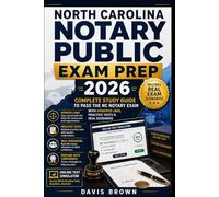 North Carolina Notary Public Exam Prep 2026: Complete NC Notary Study Guide for 2026 Exam Prep with Updated North Carolina Notary Laws, Practice Questions, Answers, and Real-Life Scenarios