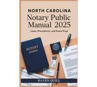 North Carolina Notary Public Manual 2025: Laws, Procedures, and Exam Prep