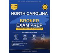 North Carolina Real Estate Broker Exam Prep: The Step-by-Step Study Guide to Pass Your North Carolina Broker Exam on the First Try, With Practice ... (Winslow Homes Real Estate Broker Exam Prep)