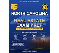 North Carolina Real Estate Exam Prep: Step-by-Step Study Guide to Pass Your Salesperson License Exam With Practice Tests, Math, and State Law Made Easy (Winslow Homes Real Estate Exam Prep)