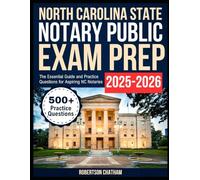 North Carolina State Notary Public Exam Prep 2025-2026: The Essential Guide and Practice Questions for Aspiring NC Notaries