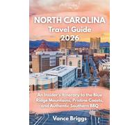 North Carolina Travel Guide 2026: An Insider’s Itinerary to the Blue Ridge Mountains, Pristine Coasts, and Authentic Southern BBQ