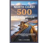 North Coast 500 Travel Guide 2026: Self-Drive Route Maps, Daily Scenic Stops & Flexible Itineraries for Scotland’s Iconic Coastal Road