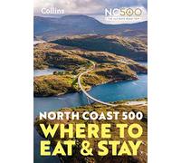 North Coast 500 – Where to Eat and Stay – Official Guide (New edition)