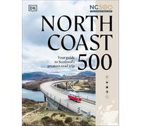 North Coast 500: Your Guide to Scotland's Greatest Road Trip