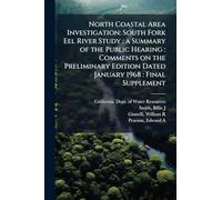 North Coastal Area Investigation: South Fork Eel River Study : a Summary of the Public Hearing : Comments on the Preliminary Edition Dated January 1968 : Final Supplement
