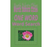 North Dakota Cities “One Word” Word Search Puzzle Book: One Word, Word Searches with Easy to Read Print about cities in the state of North Dakota | ... for Holidays, Road trips and Get Well Wishes