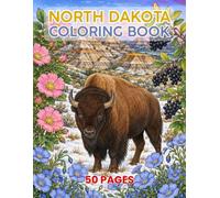 North Dakota Coloring Book: 50 Single-Sided Coloring Pages Featuring State Landscapes, Wildlife, Flowers, Landmarks, and Prairie Scenes