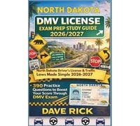 NORTH DAKOTA DMV LICENSE EXAM PREP STUDY GUIDE 2026/2027: NORTH DAKOTA Driver’s License & Traffic Laws Made Simple 2026-2027