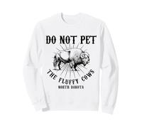 North Dakota Do Not Pet The Fluffy Cows Funny Bison Sweatshirt