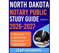 NORTH DAKOTA NOTARY PUBLIC STUDY GUIDE 2026-2027: In-Depth Explanation of Key Terms, Definitions, and Essential Terminologies for Clear Understanding with 9 full length Questions and Answer