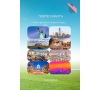 NORTH DAKOTA: Prairie, Sky, and the Northern Frontier (Hidden USA)