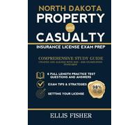 NORTH DAKOTA PROPERTY AND CASUALTY INSURANCE LICENSE EXAM PREP: From Basics to Exam Prep (Property & Casualty Exam Success Series)