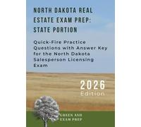 NORTH DAKOTA REAL ESTATE EXAM PREP: State Portion: Quick-Fire Practice Questions with Answer Key for the North Dakota Salesperson Licensing Exam