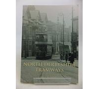 North Derbyshire Tramways: Chesterfield, Matlock & Glossop