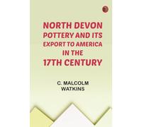 North Devon Pottery and Its Export to America in the 17th Century