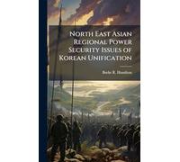 North East Asian Regional Power Security Issues of Korean Unification