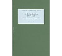 North-East England, 1569-1625 - Governance, Culture and Identity (Regions and Regionalism in History)