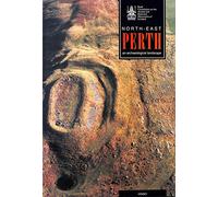 North-east Perth: An Archaeological Landscape