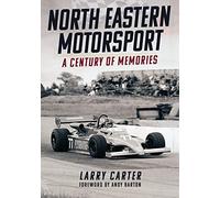 North Eastern Motorsport: A Century of Memories